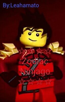 ☆☆☆☆Zodiac Ninjago  ☆☆☆☆