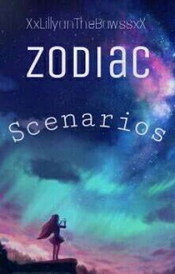 Zodiac Scenarios