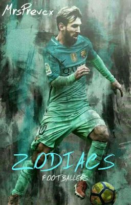 ZODIACS || FOOTBALLERS 