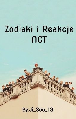 Zodiaki I Reakcje NCT [CHWILIWO ZAKOŃCZONE]