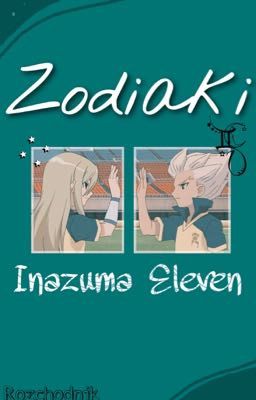 Zodiaki || Inazuma Eleven ZAWIESZONE 