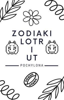 Zodiaki- LotR i UT