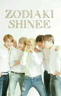 Zodiaki || ★SHINee★ [ZAWIESZONE]