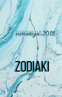 zodιaĸι ∆ eυrowιzja 2018