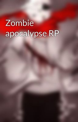 Zombie apocalypse RP