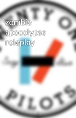 zombie apocolypse roleplay