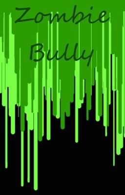 Zombie Bully (Great Uncle Dracula Fanfic)