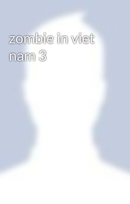 zombie in viet nam 3