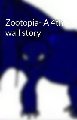 Zootopia- A 4th wall story