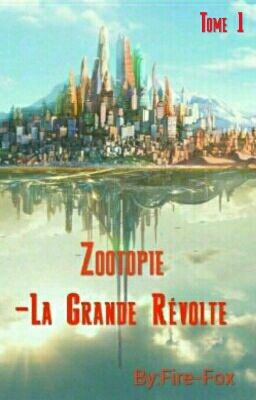 Zootopie : -La Grande Révolte (Tome 1)