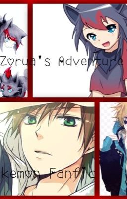 Zorua's Adventure (a Pokemon Fanfic)