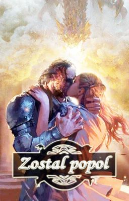 Zostal popol [GoT Fanfiction]