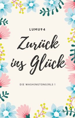 Zurück ins Glück - Die Washington Girls 1 wattys 2019