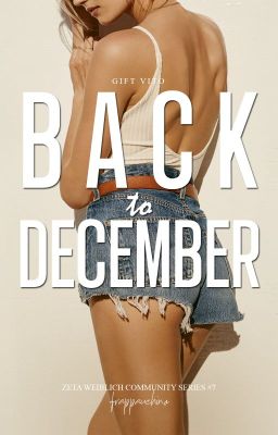 ZWCS#7: Back To December