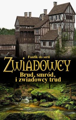 Zwiadowcy: Brud, smród i zwiadowcy trud