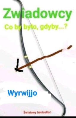 Zwiadowcy: Co by było, gdyby...?