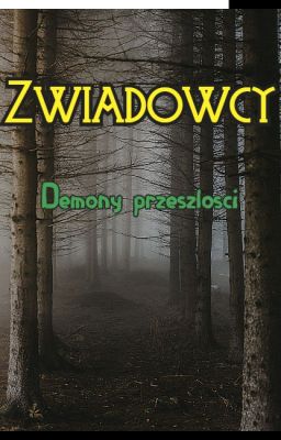 Zwiadowcy, demony przeszłości