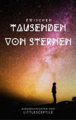 Zwischen Tausenden Von Sternen: Kurzgeschichten