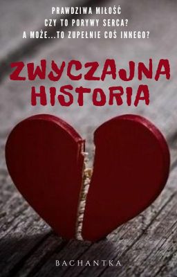 ZWYCZAJNA HISTORIA