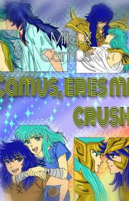 ♡ºCamus Eres Mi CRUSHº♡