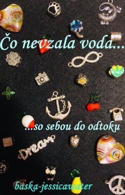 Čo nevzala voda... so sebou do odtoku...