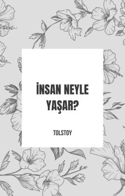 İnsan Neyle Yaşar?