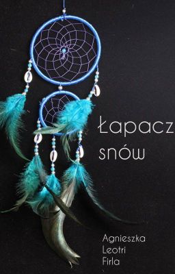 Łapacz snów || One Shot