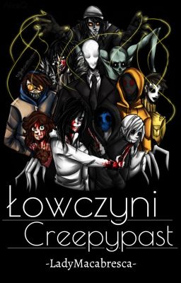 Łowczyni creepypast