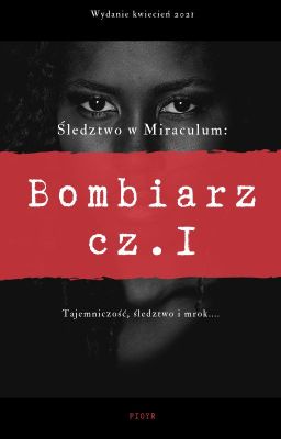 Śledztwo w miraculum: Bombiarz cz.1