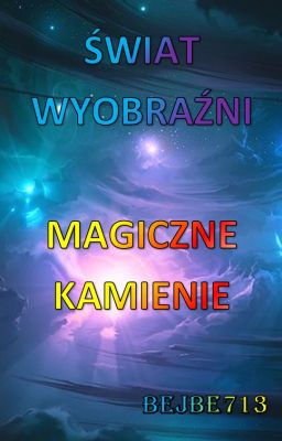 Świat Wyobraźni - Tom I Magiczne Kamienie