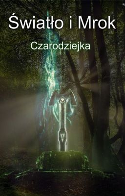 Światło i Mrok. Czarodziejka