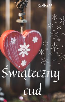 Świąteczny cud [one shot] - opowiadanie wigilijne