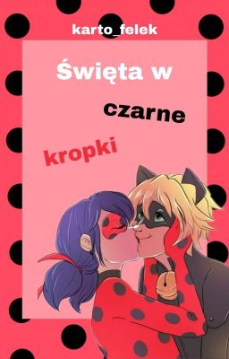 Święta w czarne kropki | Miraculous One Shot