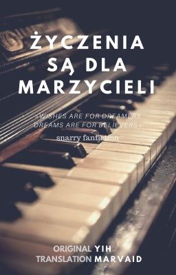 Życzenia są dla marzycieli