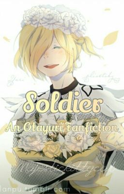 °ѕσℓ∂ιєя° - An Otayuri Fanfiction