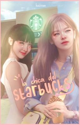 ֺ    ਏਓ    𓂂   La chica del Starbucks ━ 2yeon g!p