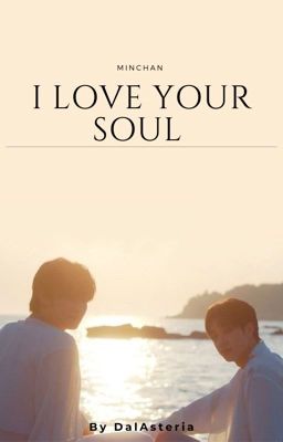 ๑ I Love Your Soul ~ Minchan ๑