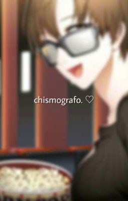 (๑>◡<๑)♡ ,, chismografo  jshk.