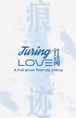 ° ᡣ 痕迹 | 21:00 ‧₊˚ ⋅ Turing love