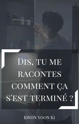 「 ᴅɪꜱ, ᴛᴜ ᴍᴇ ʀᴀᴄᴏɴᴛᴇꜱ ᴄᴏᴍᴍᴇɴᴛ ᴄ̧ᴀ ꜱ'ᴇꜱᴛ ᴛᴇʀᴍɪɴᴇ́ ? 」