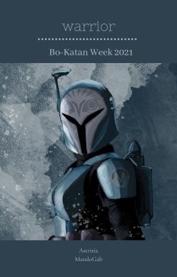 ᴡᴀʀʀɪᴏʀ  ||  Bo-Katan Week 2021