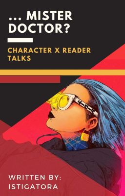 ᵐⁱˢᵗᵉʳ ᵈᵒᶜᵗᵒʳ?  || talks character x reader ✔️