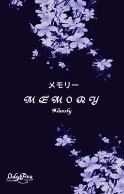 『❝メモリー❞』〘 ❞⁺Alansky's memory.〙