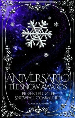 ㅤ𝅗𝅥   ──   𝓐niversario ; 𝑡.he snow awards  ❜  [𝗖𝗟𝗢𝗦𝗘𝗗]