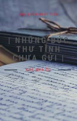 博君一肖 | NHỮNG BỨC THƯ TÌNH CHƯA GỬI | 