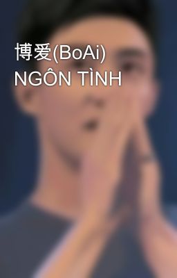 博爱(BoAi) NGÔN TÌNH