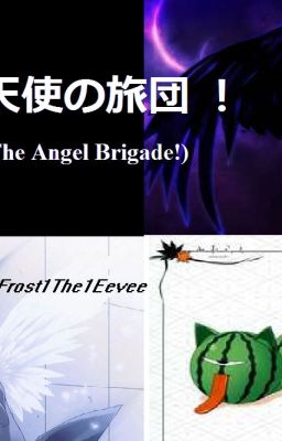 天使の旅団 ！(The Angel Brigade!)