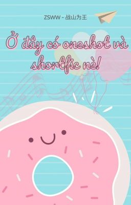 [战山为王]  Ở đây có oneshot và shortfic nè!