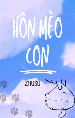 [朱苏] EDIT| Hôn mèo con