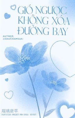 【瑠璃唐草 •  01:00】Gió ngược không xoá đường bay 